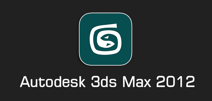 AutoDesk Max 2012 Full [32 y 64-bits]+[Activador X-FORCE]